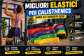 Migliori elastici per calisthenics: guida all'acquisto 2026